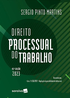 Direito Processual Do Trabalho - 45ª Edição 2023