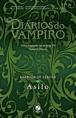 Diários De Stefan: Asilo (Vol. 5)