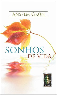 Sonhos De Vida Guia Para A Felicidade