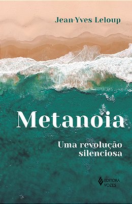 Metanoia Uma Revolução Silenciosa