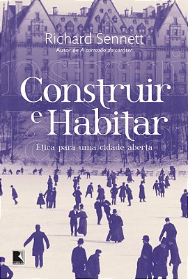 Construir E Habitar Ética Para Uma Cidade Aberta