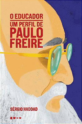 O Educador Um Perfil De Paulo Freire..-