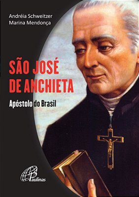 São José De Anchieta Apóstolo Do Brasil