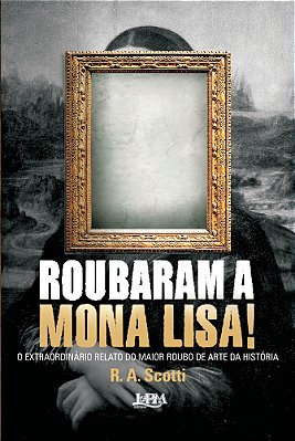 Roubaram A Mona Lisa!