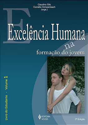 Excelência Humana Na Formação Do Jovem Vol. 1 - Estudante