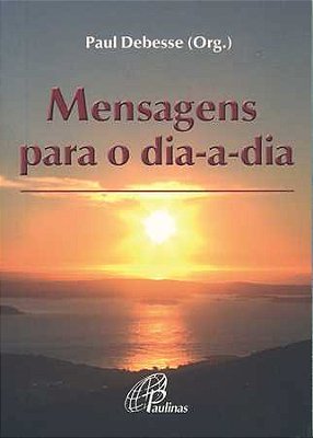 Mensagens Para O Dia-A-dia Vitaminas De Sabedoria