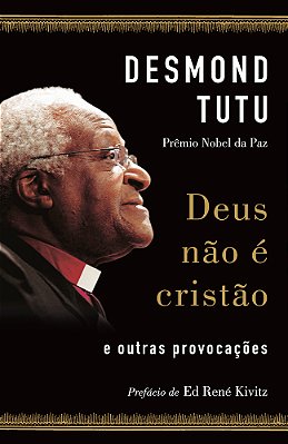 Deus Não É Cristão E Outras Provocações