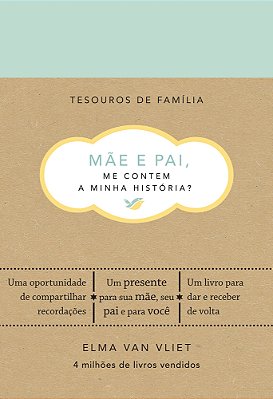 Mãe E Pai, Me Contem A Minha História? Um Livro Para Dar E Receber De Volta