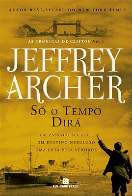 Só O Tempo Dirá (Vol. 1 As Crônicas De Clifton)