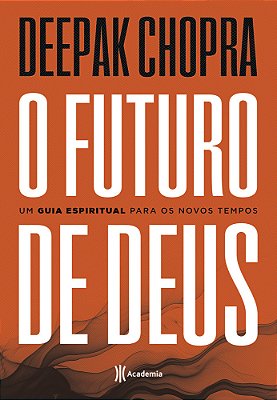 O Futuro De Deus Um Guia Espiritual Para Os Novos Tempos - 2ª Edição