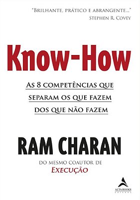 Know-How As 8 Competências Que Separam Os Que Fazem Dos Que Não Fazem