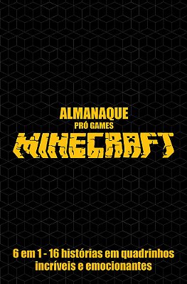 Almanaque - Pró Games - Minecraft 6 Em 1 - 16 Histórias Em Quadrinhos Incríveis E Emocionantes