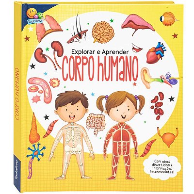 Explorar E Aprender - Um Livro Com Abas: Corpo Humano