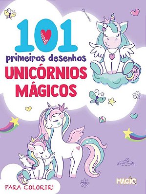 101 Primeiros Desenhos - Unicórnios Mágicos (Magic Kids)