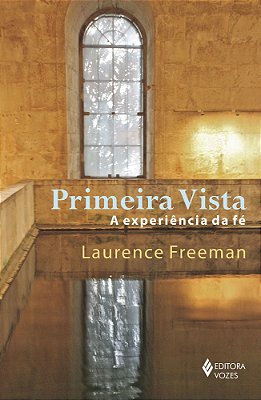 Primeira Vista A Experiência Da Fé