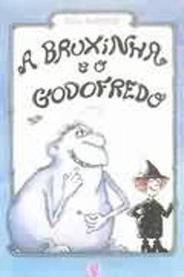 A Bruxinha E O Godofredo