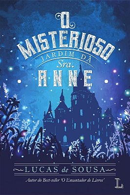 O Misterioso Jardim Da Sra. Anne..-