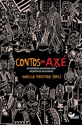 Contos De Axé 18 Histórias Inspiradas Nos Arquétipos Dos Orixás..-