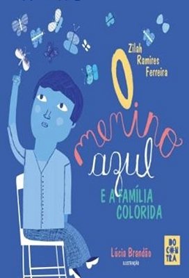O Menino Azul E A Familia Colorida..-
