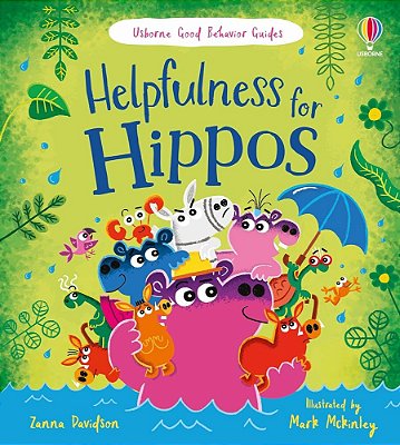Helpfulness For Hippos - Good Behaviour Guides