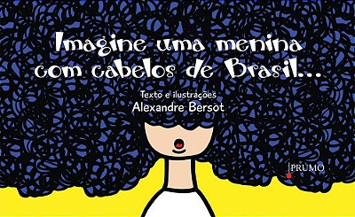 Imagine Uma Menina Com Cabelos De Brasil..-