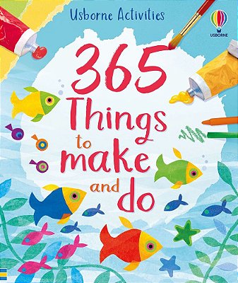 365 Things To Make And Do - Usborne Activities-..