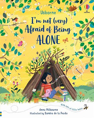 I'm Not (Very) Afraid Of Being Alone - With Lots Of Little Holes