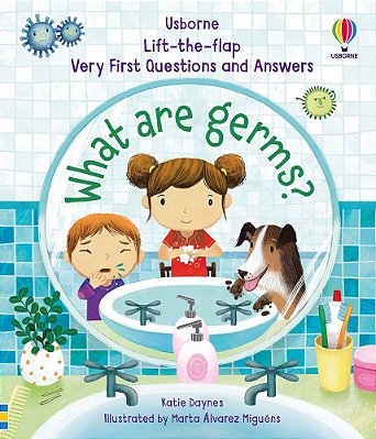 What Are Germs? - Lift-The-flap Very First Questions And Answers-..