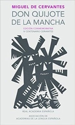Don Quijote De La Mancha - Edición Conmemorativa..-