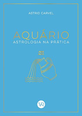 Aquário - Astrologia Na Prática