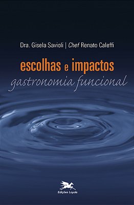 Escolhas E Impactos Gastronomia Funcional..-