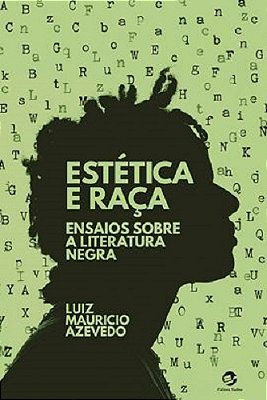 Estética E Raça Ensaios Sobre A Literatura Negra..-