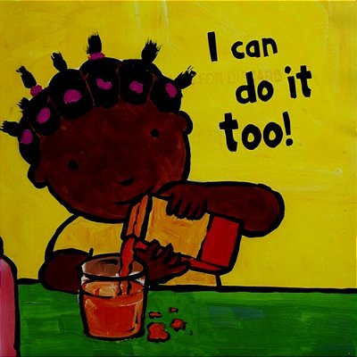 I Can Do It Too..-