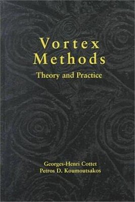 Vortex Methods: Theory & Practice..-