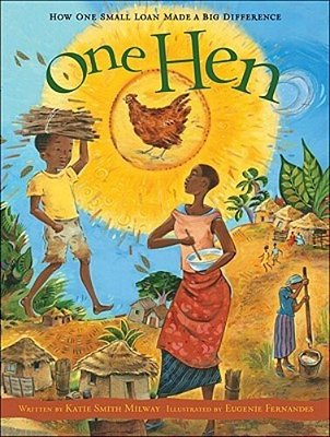 One Hen - How One Small Loan Made A Big Difference..-
