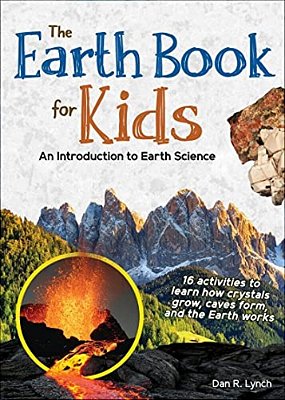 The Earth Book For Kids: An Introduction To Earth Science (Simple Introductions To Science)-..