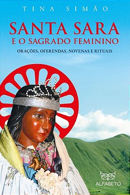 Santa Sara E O Sagrado Feminino..-