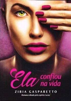 Ela Confiou Na Vida..-