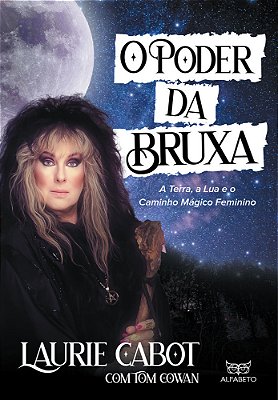 O Poder Da Bruxa A Terra, A Lua E O Caminho Mágico Feminino..-