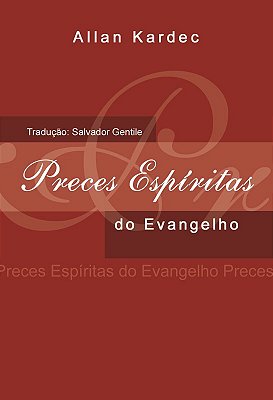 Preces Espíritas Do Evangelho..-