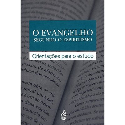 Evangelho Segundo O Espiritismo Orientações Para O Estudo..-