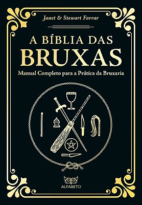 A Bíblia Das Bruxas - Edição Especial Manual Completo Para A Prática Da Bruxaria..-