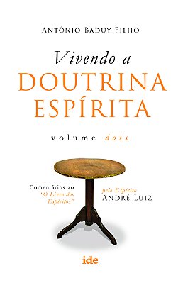 Vivendo A Doutrina Espírita Vol. II..-