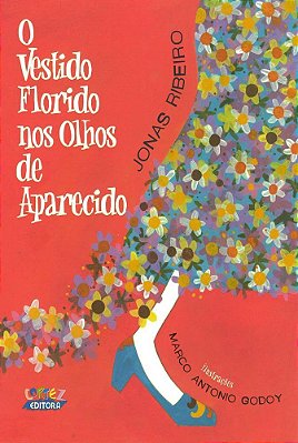 O Vestido Florido Nos Olhos De Aparecido..-
