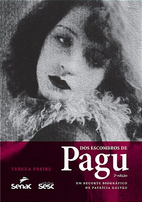 Dos Escombros De Pagu Um Recorte Biográfico De Patrícia Galvão..-