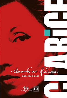 Quanto Ao Futuro, Clarice..-