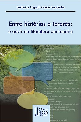 Entre Histórias E Tererés O Ouvir Da Literatura Pantaneira..-