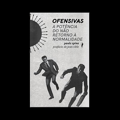 Ofensivas A Potência Do Não Retorno À Normalidade..-