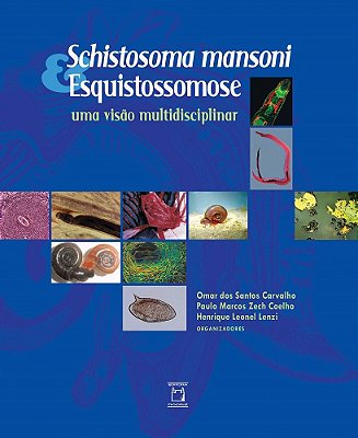 Schistosoma Mansoni & Esquistossomose Uma Visão Multidisciplinar..-
