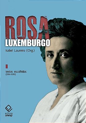 Rosa Luxemburgo - Vol. 2 - 3ª Edição..-